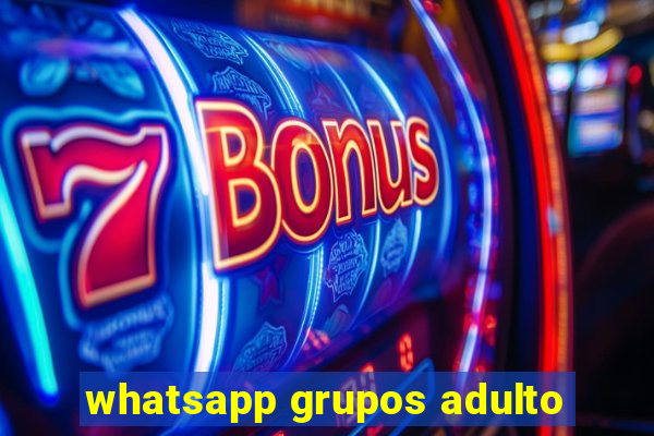 whatsapp grupos adulto